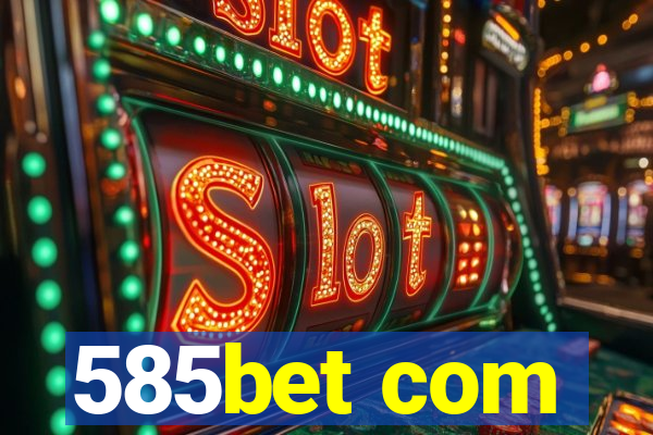 585bet com